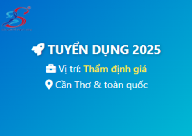 Thông báo tuyển dụng chuyên viên thẩm định giá năm 2025